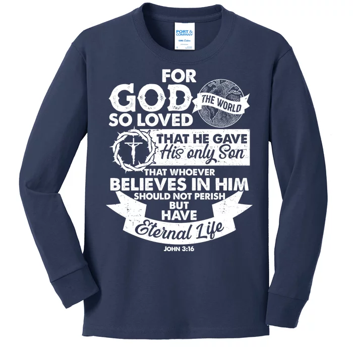 For God So Loved the World John 3:16 Kids Long Sleeve Shirt