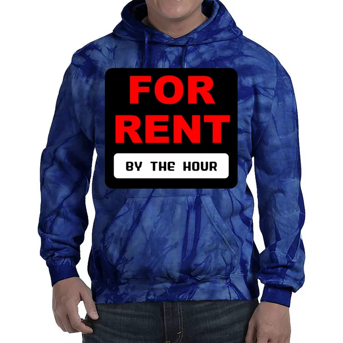 For Rent By The Hour Tie Dye Hoodie