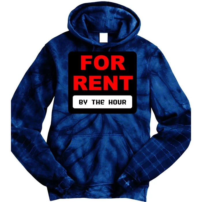 For Rent By The Hour Tie Dye Hoodie