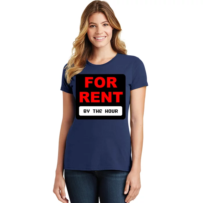 For Rent By The Hour Women's T-Shirt