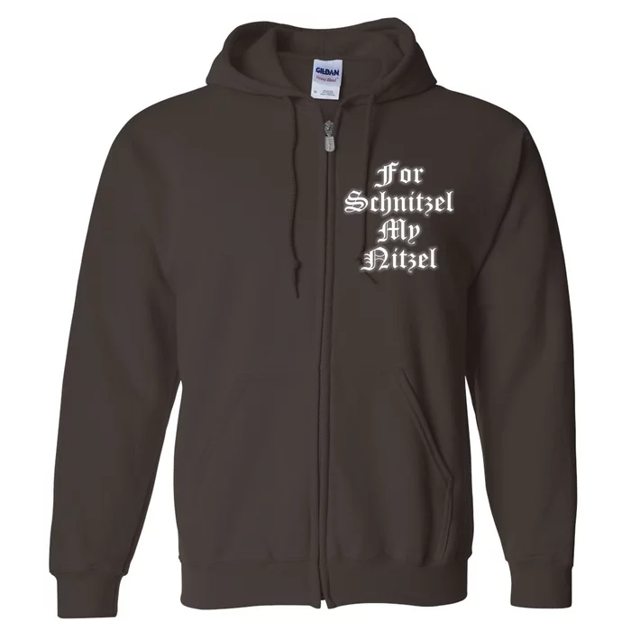 For Schnitzel My Nitzel Funny Oktoberfest Full Zip Hoodie