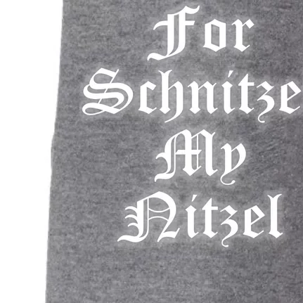 For Schnitzel My Nitzel Funny Oktoberfest Doggie 3-End Fleece Hoodie