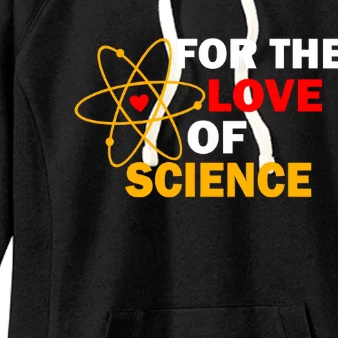 For The Love Of Science Women's Fleece Hoodie