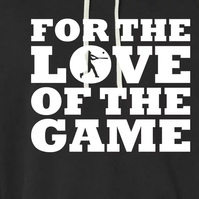 For The Love of the Game Garment-Dyed Fleece Hoodie