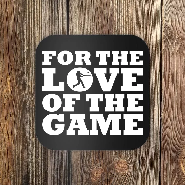 For The Love of the Game Coaster