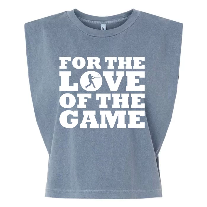 For The Love of the Game Garment-Dyed Women's Muscle Tee