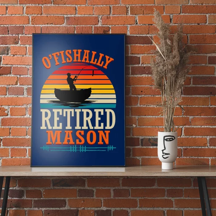 Fishing OFishally Retired Mason Poster