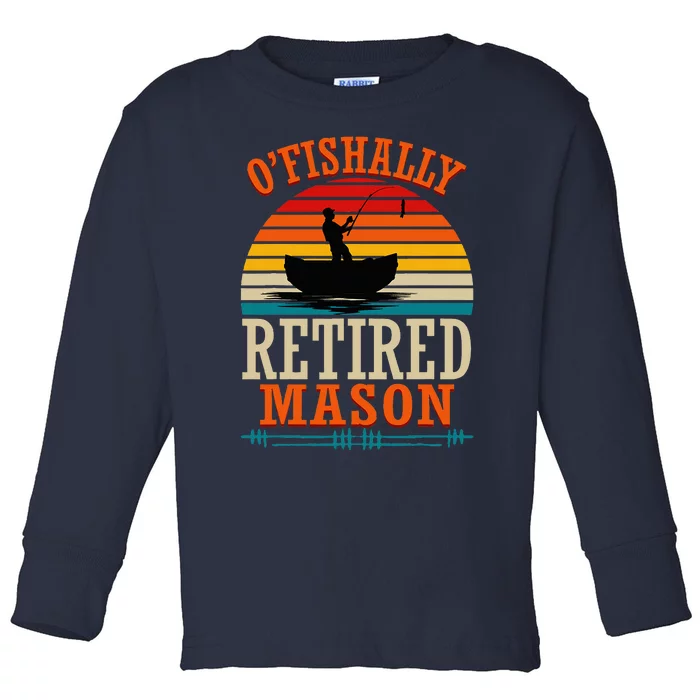 Fishing OFishally Retired Mason Toddler Long Sleeve Shirt