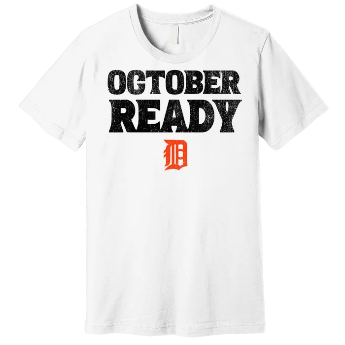 Funny October Ready Funny For Ready Tiger Lovers Premium T-Shirt