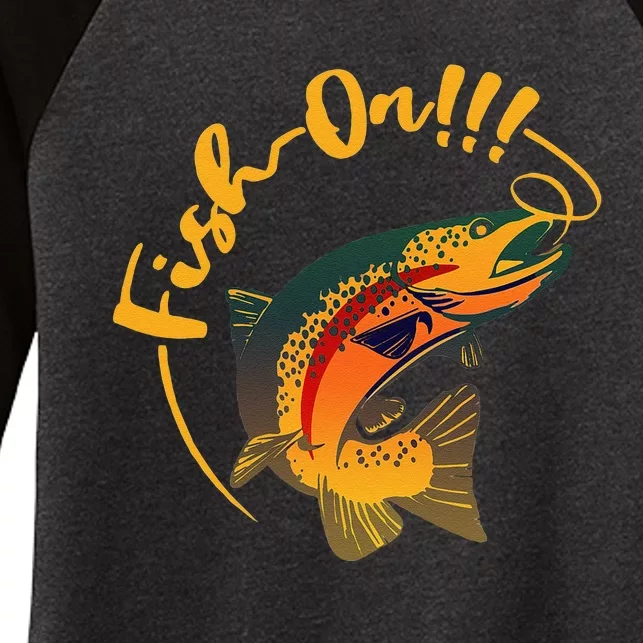 Fish On!!! Rainbow Trout Fishing Women's Tri-Blend 3/4-Sleeve Raglan Shirt