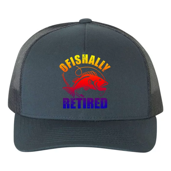 Fishing Ofishally Retired Gift Yupoong Adult 5-Panel Trucker Hat