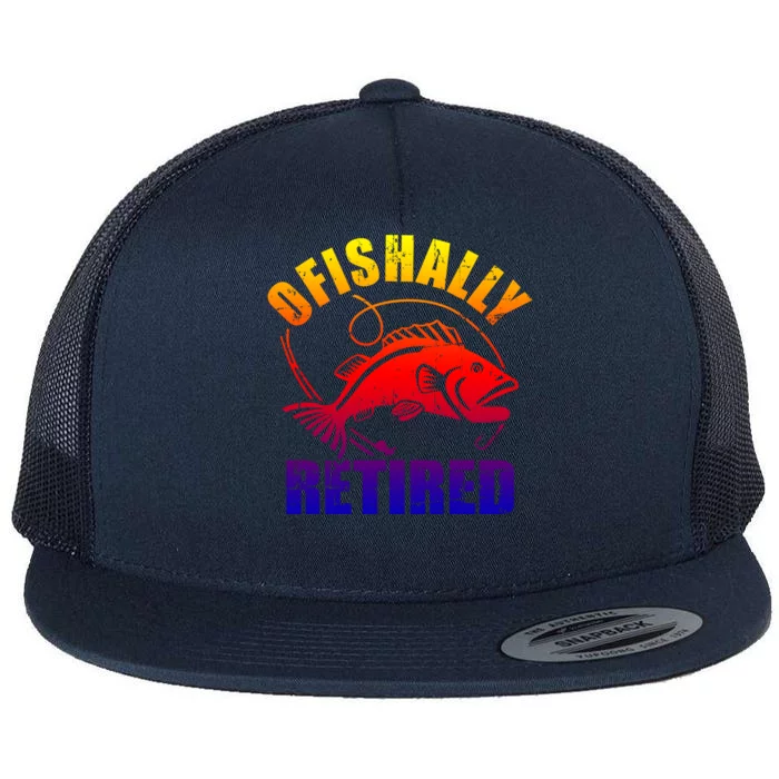 Fishing Ofishally Retired Gift Flat Bill Trucker Hat