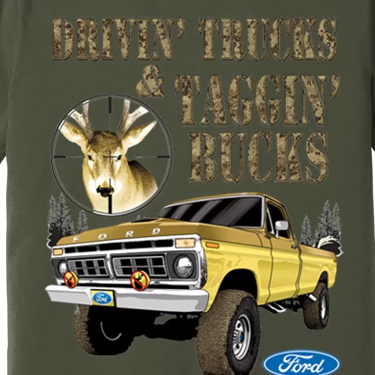 Ford Drivin Trucks & Taggin Bucks Premium T-Shirt