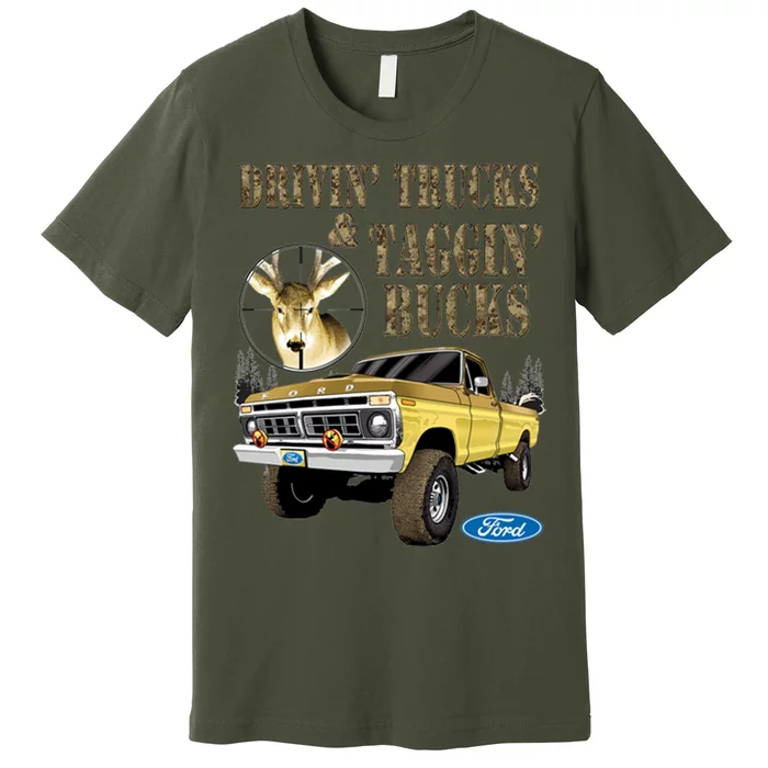 Ford Drivin Trucks & Taggin Bucks Premium T-Shirt