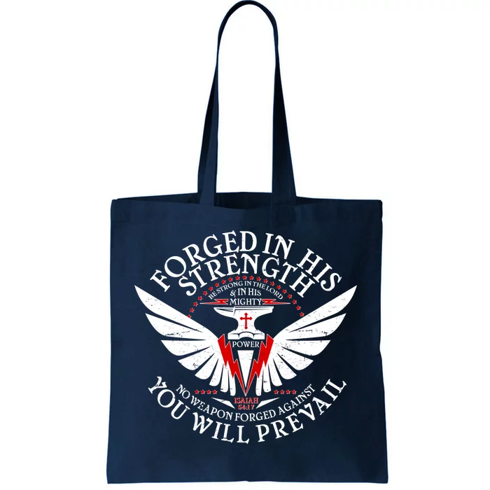 Forged In His Strength Tote Bag