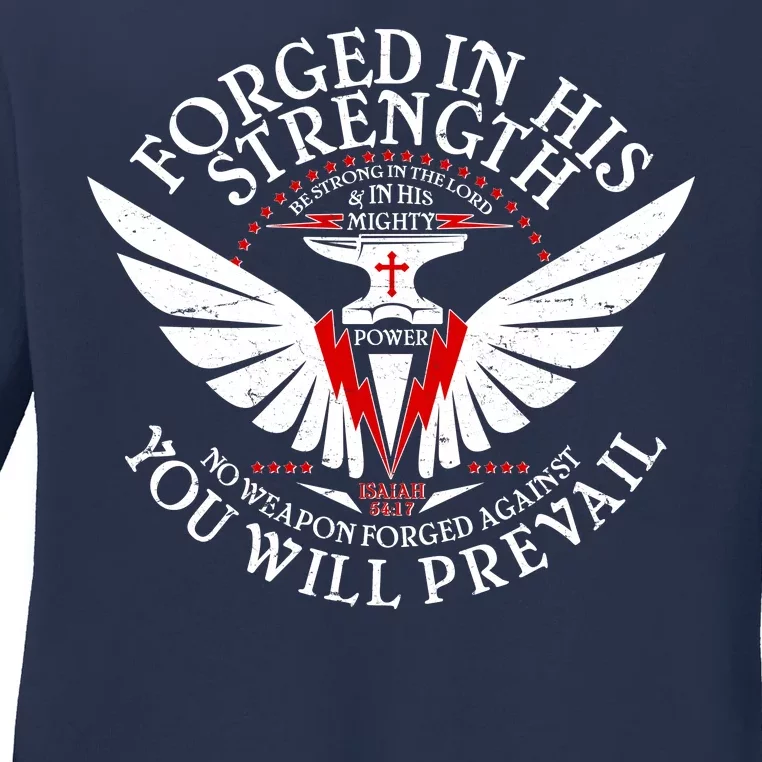 Forged In His Strength Ladies Long Sleeve Shirt