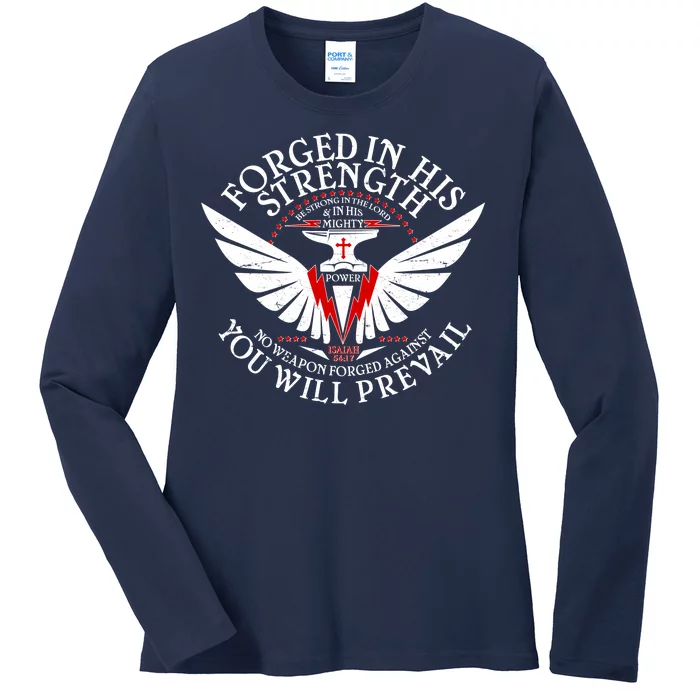 Forged In His Strength Ladies Long Sleeve Shirt