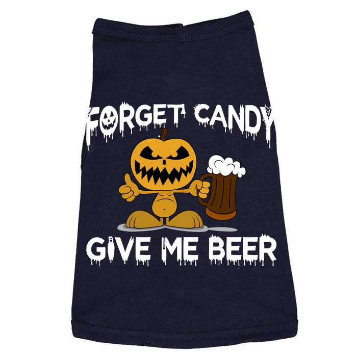 Forget Candy Give Me Beer Doggie Tank