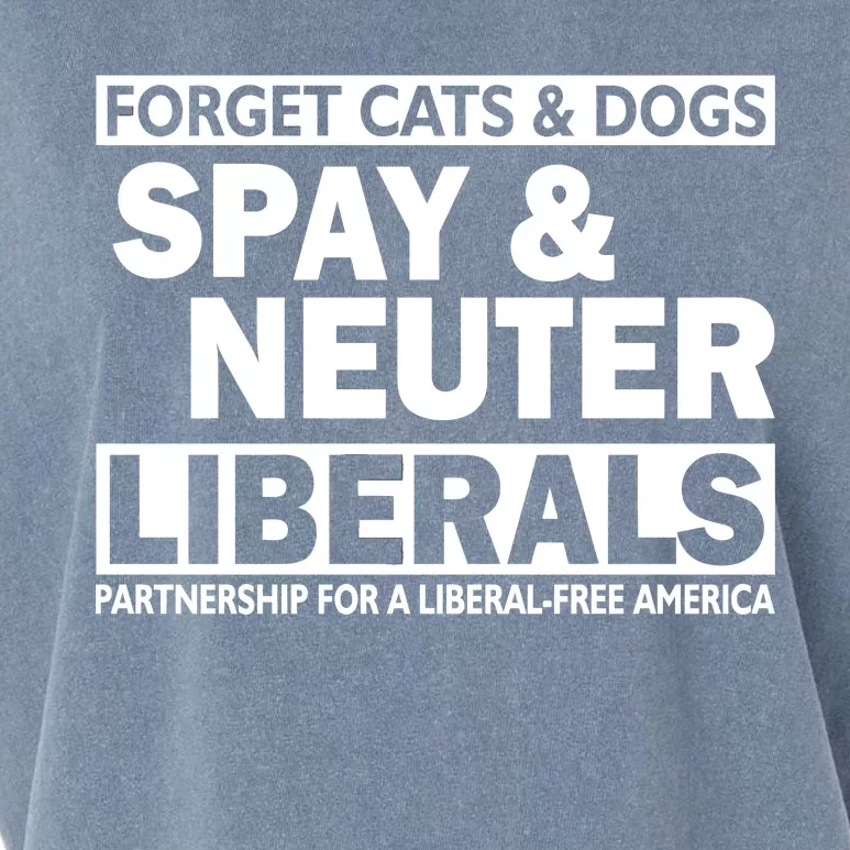 Forget Cats & Dogs Spay Nueter Liberals Garment-Dyed Women's Muscle Tee