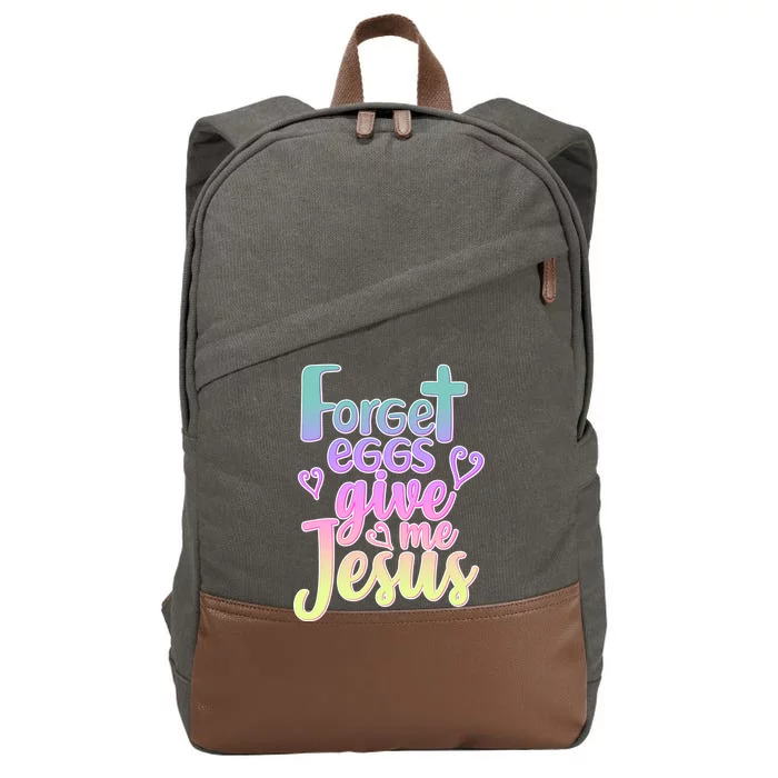 Forget Eggs Give Me Jesus Cotton Canvas Backpack