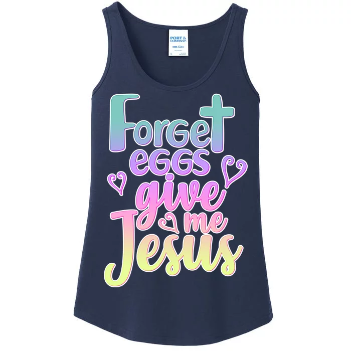 Forget Eggs Give Me Jesus Ladies Essential Tank