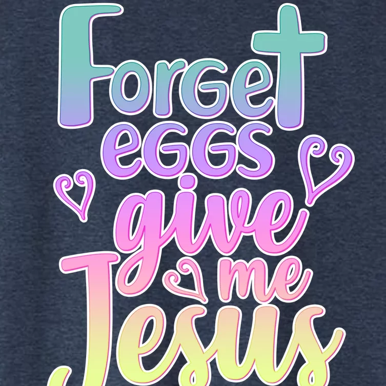 Forget Eggs Give Me Jesus Women's Crop Top Tee