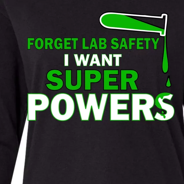 Forget Lab Safety I Want Superpowers Womens Cotton Relaxed Long Sleeve T-Shirt