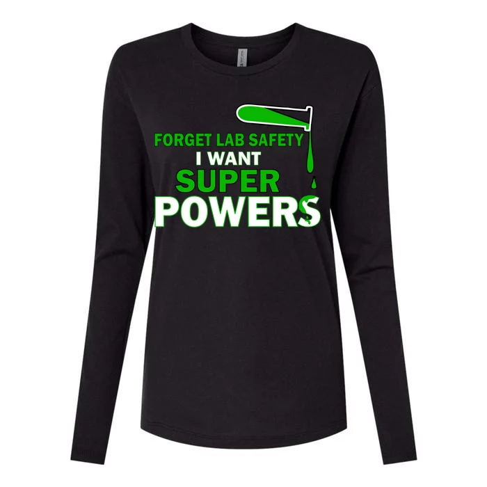 Forget Lab Safety I Want Superpowers Womens Cotton Relaxed Long Sleeve T-Shirt