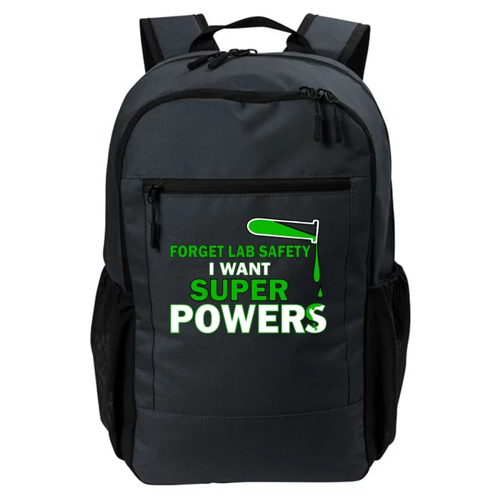 Forget Lab Safety I Want Superpowers Daily Commute Backpack