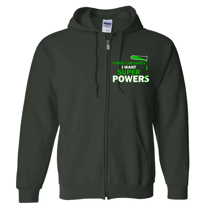 Forget Lab Safety I Want Superpowers Full Zip Hoodie