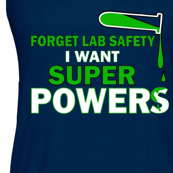 Forget Lab Safety I Want Superpowers Ladies Essential Flowy Tank