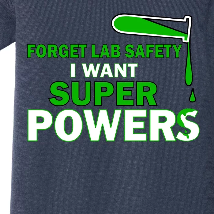 Forget Lab Safety I Want Superpowers Baby Bodysuit