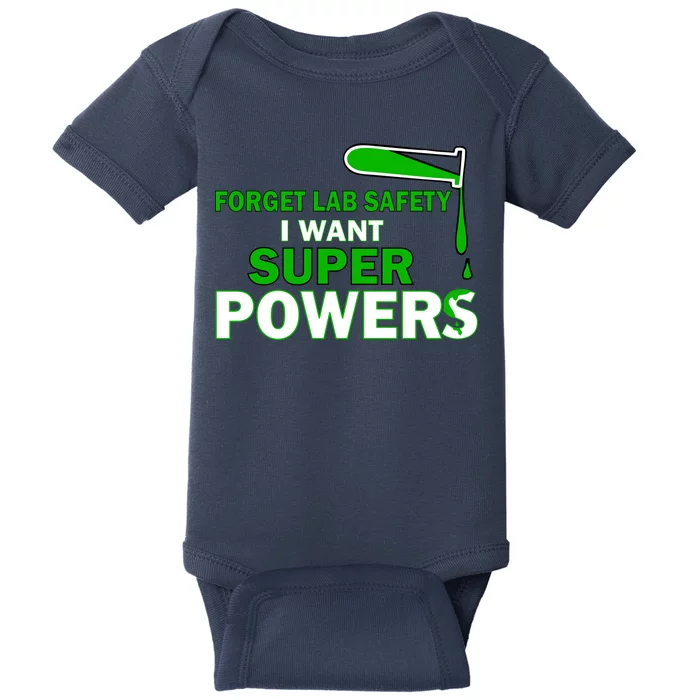 Forget Lab Safety I Want Superpowers Baby Bodysuit