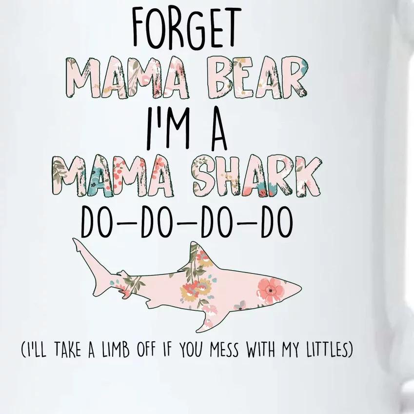 Forget Mama Bear I'm Mama Shark Doo Black Color Changing Mug