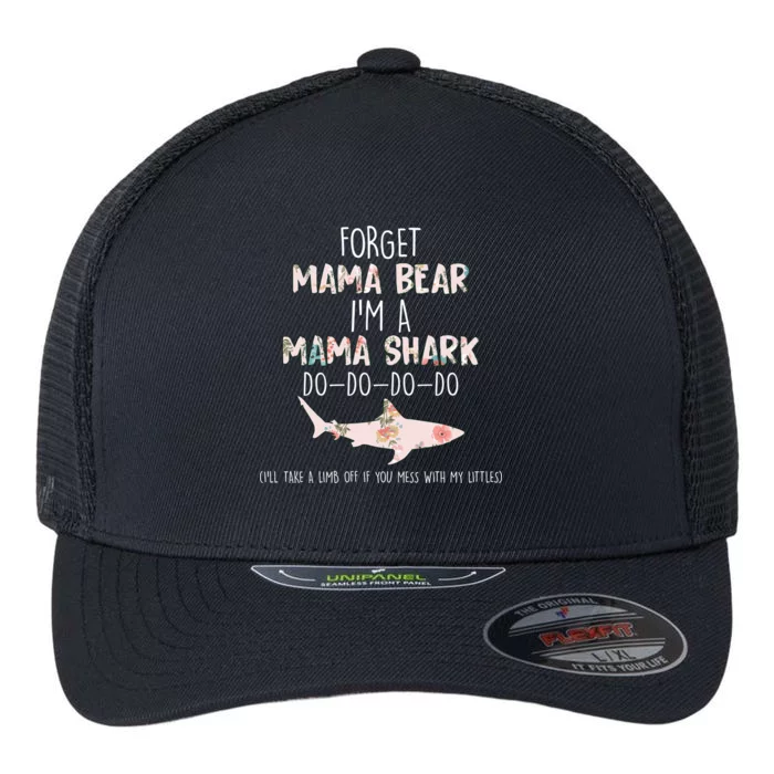 Forget Mama Bear I'm Mama Shark Doo Flexfit Unipanel Trucker Cap