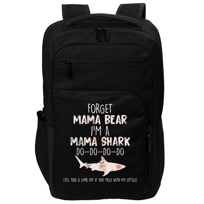 Forget Mama Bear I'm Mama Shark Doo Impact Tech Backpack