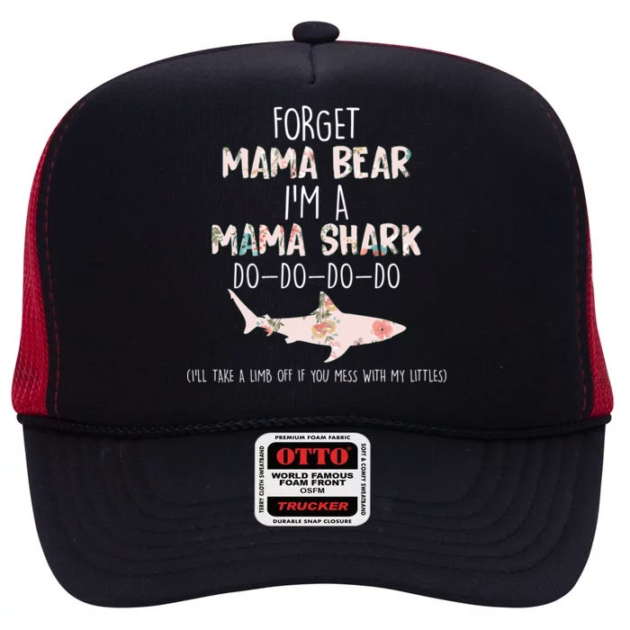 Forget Mama Bear I'm Mama Shark Doo High Crown Mesh Trucker Hat