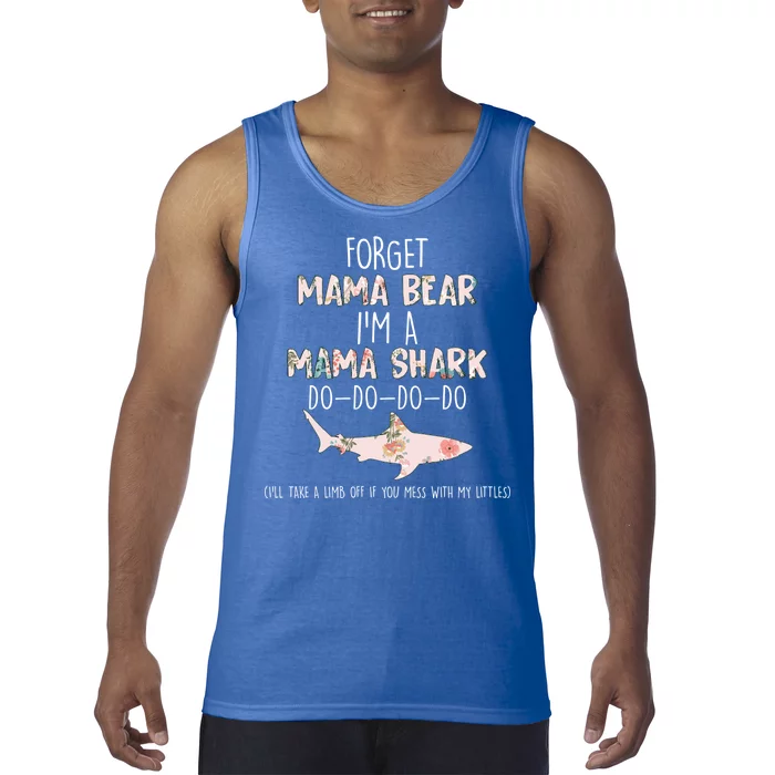 Forget Mama Bear I'm Mama Shark Doo Tank Top