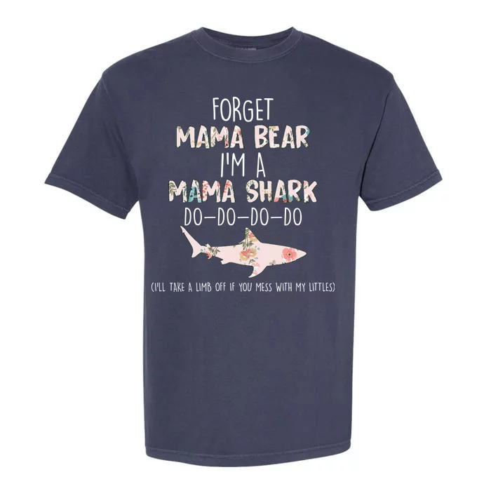 Forget Mama Bear I'm Mama Shark Doo Garment-Dyed Heavyweight T-Shirt