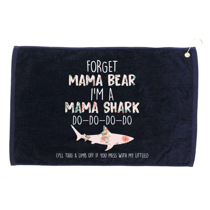 Forget Mama Bear I'm Mama Shark Doo Grommeted Golf Towel