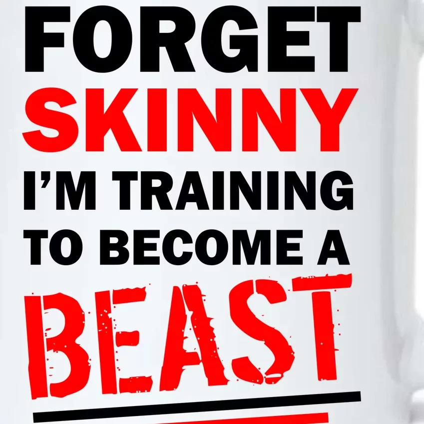 Forget Skinny I'm Training To Become A Beast Black Color Changing Mug