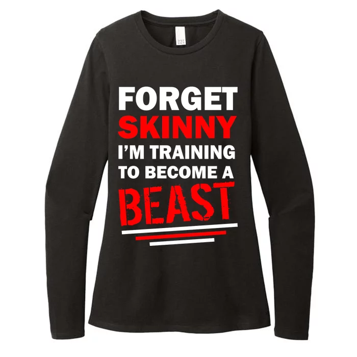 Forget Skinny I'm Training To Become A Beast Womens CVC Long Sleeve Shirt