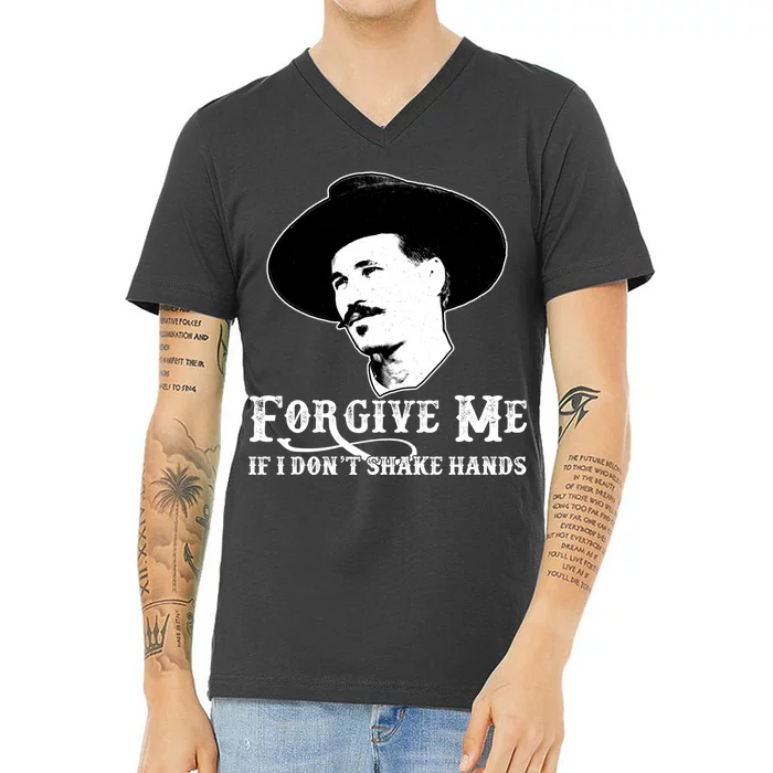 Forgive Me If I Don't Shake Hands Doc Holiday V-Neck T-Shirt