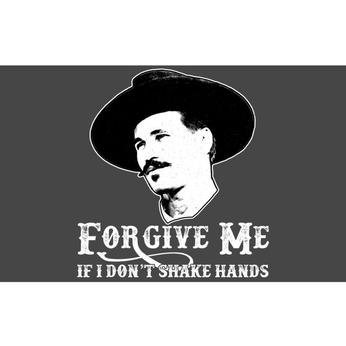 Forgive Me If I Don't Shake Hands Doc Holiday Bumper Sticker