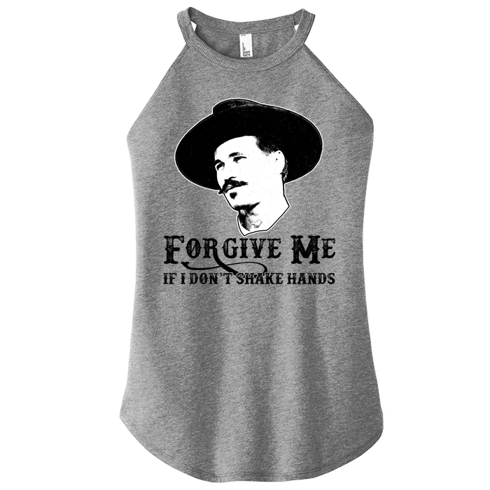 Forgive Me If I Don't Shake Hands Doc Holiday Women’s Perfect Tri Rocker Tank