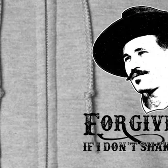 Forgive Me If I Don't Shake Hands Doc Holiday Full Zip Hoodie