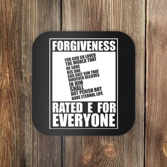 Forgiveness Rated E for Everyone Coaster