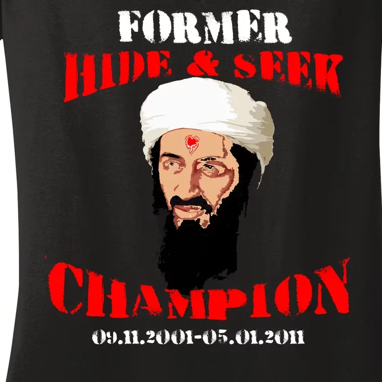 Former Hide and Seek Champion Osama Bin Laden Women's V-Neck T