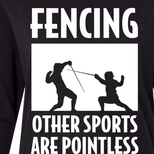 Fencing Other Sports Are Pointless Fencing Cool Gift Womens Cotton Relaxed Long Sleeve T-Shirt