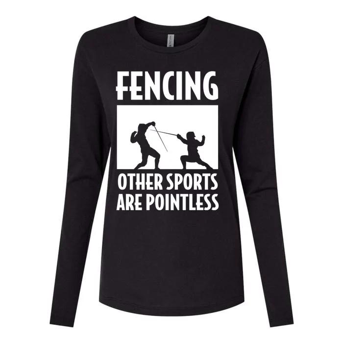 Fencing Other Sports Are Pointless Fencing Cool Gift Womens Cotton Relaxed Long Sleeve T-Shirt